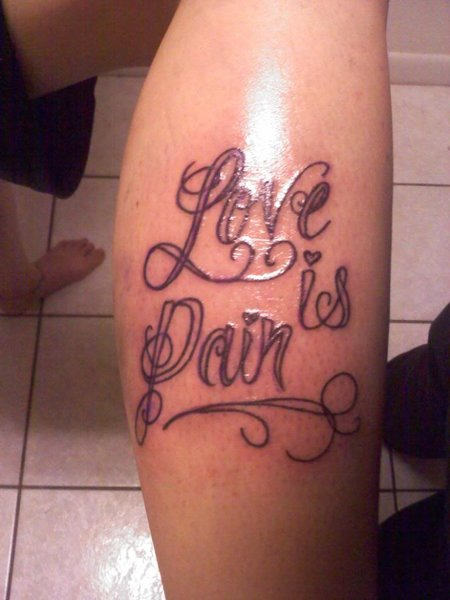 Love Is Pain Tattoo On Leg