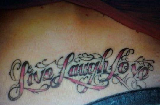 Live Laugh Love Tattoo on Lower Back