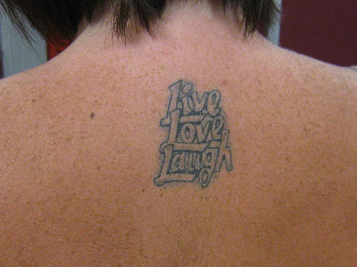 Live Laugh Love Tattoo on Back