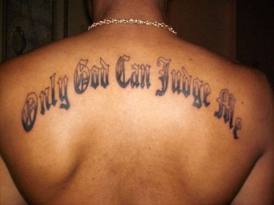 Only God Can Judge Me Tattoo