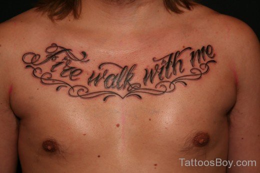 Awesome Wording Tattoo On Chest